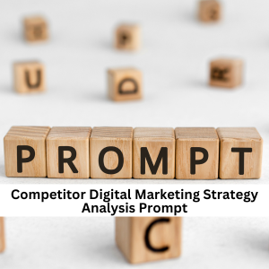 Competitor Digital Marketing Strategy Analysis Prompt (SEO and AEO Optimised)